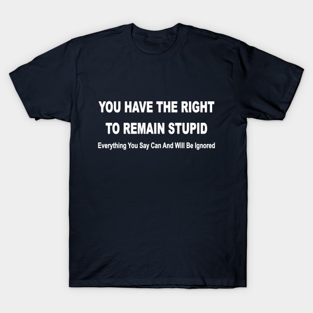 Stupid funny t shirts hot sale